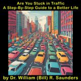 Book Overview: Are You Stuck in Traffic: A Step-By-Step Guide to a Better Life