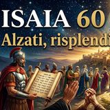 Isaia 60 Spiegato | Alzati, risplendi! | La Gloria di Gerusalemme e la Luce di Dio | Spirito 419
