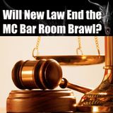 Will New Law Kill the Motorcyle Club Bar Room Brawl - Episode 7