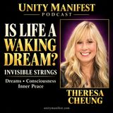 Is Life a Waking Dream? Theresa Cheung on Invisible Strings & Inner Peace