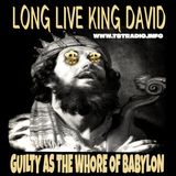 Long Live the King David: Guilty as the Whore of Babylon (June 4, 2026)