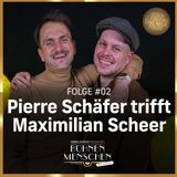 #02 Maximilian Scheer: "Früher war ich Punk, heute Schmusesänger."