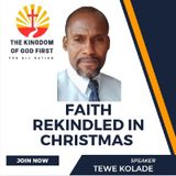 FAITH REKINDLED IN CHRISTMAS