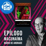 Macunaíma, o herói sem nenhum caráter (Mário de Andrade) | Epílogo