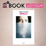 “Spilli” di Greta Olivo: il buio che insegna a vedere