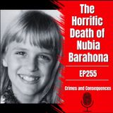 EP255: The Horrific Death of Nubia Barahona