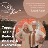 Tapping To Help Reduce Anxiety and Overwhelm