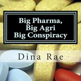 Rob McConnell Interviews - DINA RAE - Big Pharma, Big Agri, Big Conspiracy