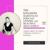 Episode 147 - A beautiful mess series! Part 1