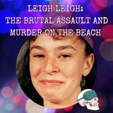 Leigh Leigh: The Brutal Assault and Murder on the Beach