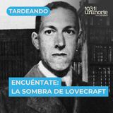 Encuéntate :: La sombra de Lovecraft: entre la genialidad y la controversia