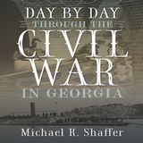 Season 1: Episode 22 - Day by Day Through the Civil War in Georgia: October 5, 1862