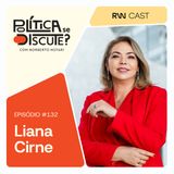 #132 | Liana Cirne