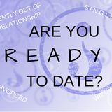 Are You Truly Ready To Date