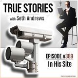 True Stories #389 - In His Site