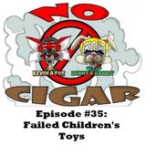Episode #35: Failed Children's Toys
