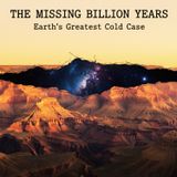 The MISSING Billion Years: Earth's Greatest COLD CASE