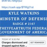 KYLE WATKINS MINISTER OF DEFENSE OF TFTFG ALL CHARGES DROPPED