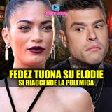 Fedez Tuona su Elodie: Si Riaccende la Polemica!