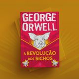 517: A Revolução dos Bichos – George Orwell – Literário 045