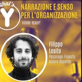 "Narrazione e senso per l'organizzazione" con Filippo Losito [Future-Ready!]