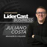 LíderCast 401 - Juliano Costa - Educação é a solução