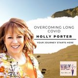 Overcoming Long COVID: Holly Porter's Journey from Adversity to Advocacy