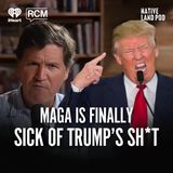 MAGA is Finally Sick of Trump’s Sh*t