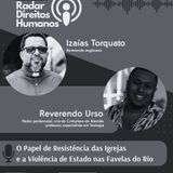 #031 - O Papel de Resistência das Igrejas e a Violência de Estado nas Favelas do Rio