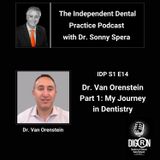 DIGRN Presents: The Independent Dental Practice Podcast - Guest Dr. Van Orenstein