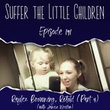 Episode 191: Raylee Browning, Retold (Part 4)