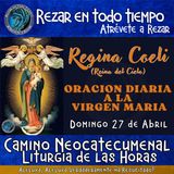 Regina Coeli de hoy DOMINGO 27 de Abril 2025 - Felicitamos a la virgen por la Resurrección - Reina del Cielo