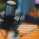 How To Monetize Your Passion
