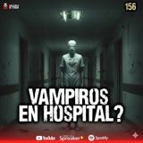 Historias Reales de Vampiros en México: Relatos de terror | Ep.156