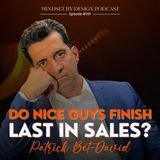 #391: Do Nice Guys Finish Last In Sales? (Patrick Bet-David)