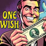 One Wish (Be Careful What You Wish For)
