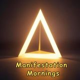 Transforming Space for Positive Vibes - Manifestation Mindset Mornings