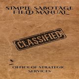 Simple Sabotage Field Manual by United States Office of Strategic Services