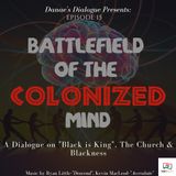 Battlefield of the Colonized Mind