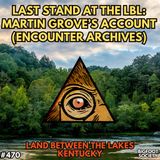 Last Stand at the LBL: Martin Grove's Account (Archive Episode)