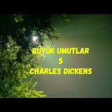 Büyük Umutlar 5 -Charles Dickens- (sesli kitap)