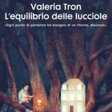 Valeria Tron "L'equilibrio delle lucciole"