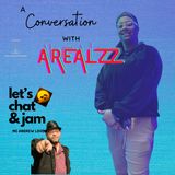 A Conversation With Arealzz