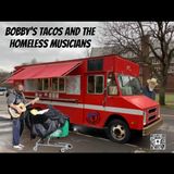 Episode 63: Bobby's Tacos and the Homeless Musicians