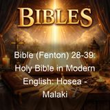 Bible Fenton 28-39 Holy Bible in Modern English Hosea - Malaki - Ferrar Fenton Bible