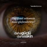 #duygusalzeka yı güçlendirmenin yolları neler? #meditasyon - S02E16