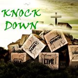 KNOCK DOWN - pt1 - Knock Down