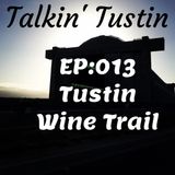 EP:013 Tustin Wine Trail