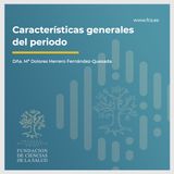 Características generales del periodo: Mª Dolores Herrero Fernández-Quesada
