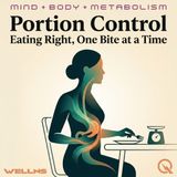 Portion Control - Beyond Weight Loss: What Balanced Eating Really Does for Your Body